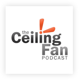 The Ceiling Fan Podcast